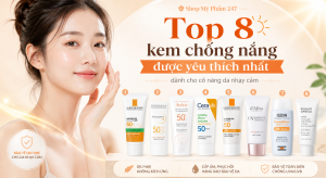 Top 8 kem chống nắng được yêu thích nhất dành cho cô nàng da nhạy cảm